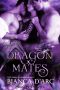 [Dragon Knights 11] • Dragon Mates · Dragon Knights (The Sea Captain's Daughter Trilogy Book 3)